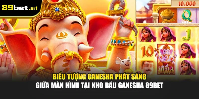 Biểu tượng Ganesha phát sáng giữa màn hình tại Kho Báu Ganesha 89Bet