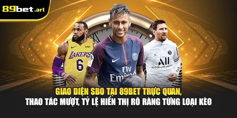 Giao diện SBO tại 89Bet trực quan, thao tác mượt, tỷ lệ hiển thị rõ ràng từng loại kèo